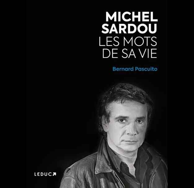 Michel Sardou, les mots de sa vie